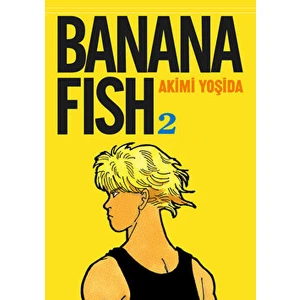 Banana Fish 2. Cilt - Akimi Yoşida
