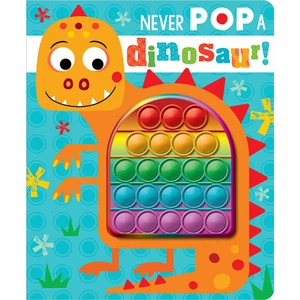 Never Pop A Dinosaur!