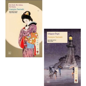 Japon Klasikleri: Bir Kedi Bir Adam İki Kadın - Gölgeye Övgü -  Cuniçiro Tanizaki