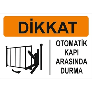 Vizyon Trafik Otomatik Kapı Arasında Durma Levhası