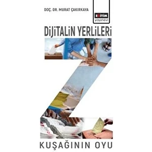 Dijitalin Yerlileri - Z Kuşağının Oyu