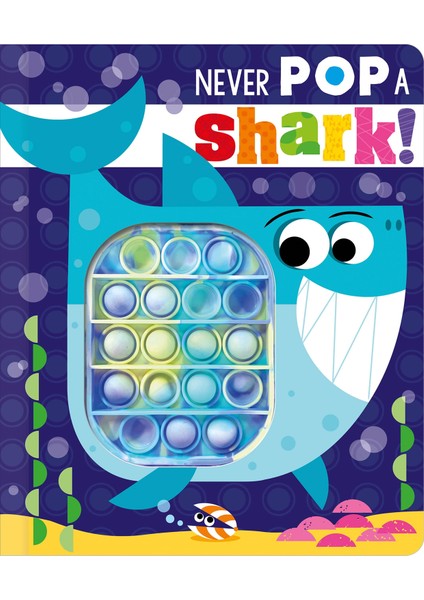 Never Pop A Shark!