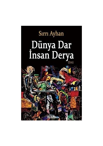 Dünya Dar İnsan Derya