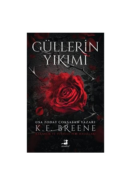 Güllerin Yıkımı - K. F. Breene