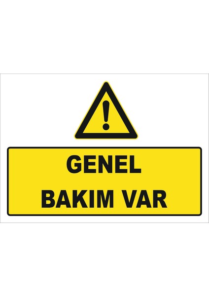 Genel Bakım Var Levhası