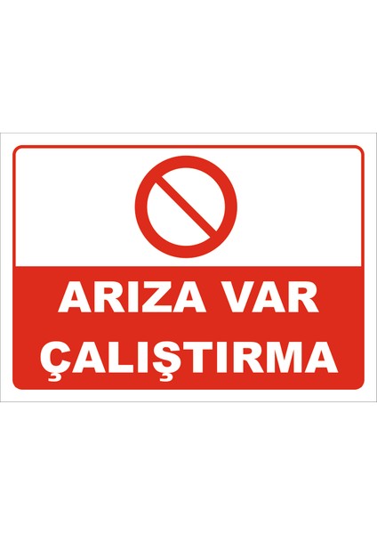 Arıza Var Çalıştırma Levhası