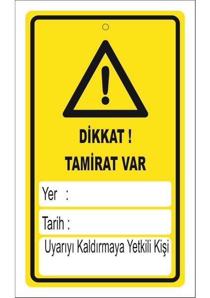Dikkat Tamirat Var Levhası