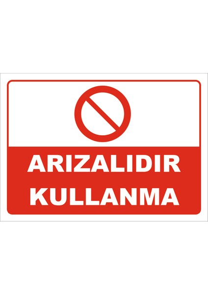 Arızalıdır Kullanma Levhası