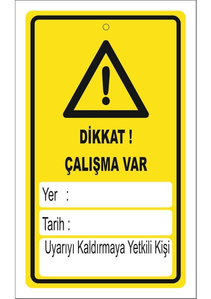 Dikkat Çalışma Var Levhası