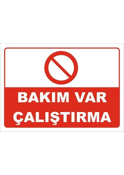 Bakım Var Çalıştırma Levhası