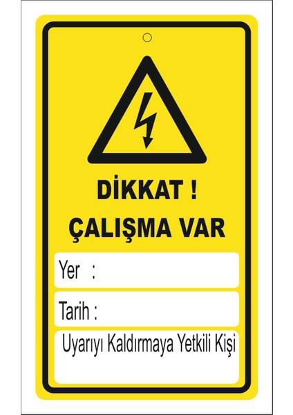 Dikkat Çalışma Var Levhası