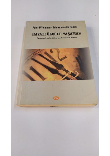 Hayatı Ölçülü Yaşamak