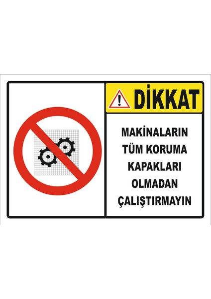 "Makinaların Tüm Koruma Kapakları" Uyarı Levhası