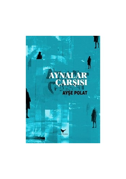 Aynalar Çarşısı - Ayşe Polat