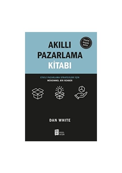 Akıllı Pazarlama Kitabı - Dan White