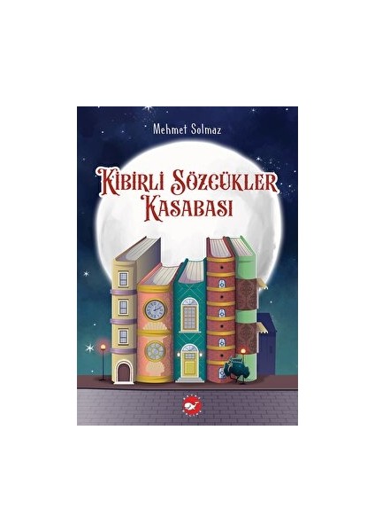 Kibirli Sözcükler Kasabası - Mehmet Solmaz