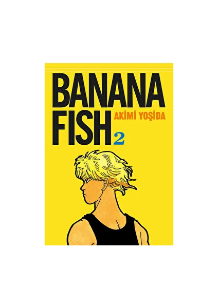 Banana Fish 2. Cilt - Akimi Yoşida