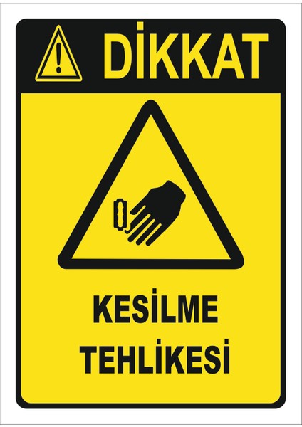 Kesilme Tehlikesi Levhası