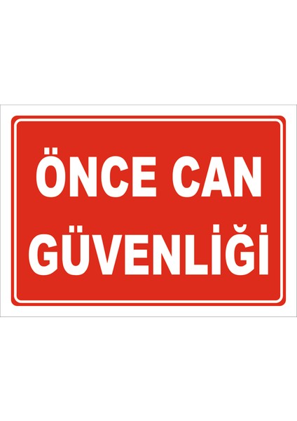 Önce Can Güvenliği Levhası