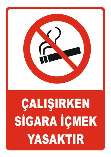 Çalİşırken Sigara Içmek Yasaktır Levhası