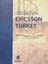 Ericsson Turkey: A Leader In Communication From The Ottoman Times To The Present Day 1