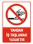 "Yandan Iş Taşlamak Yasaktır" Uyarı Levhası 1