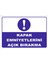 "Kapak Emniyetlerini Açık Bırakma" Uyarı Levhası 1