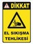 "El Sıkışma Tehlikesi" Uyarı Levhası 1