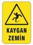 Kaygan Zemin Levhası 1