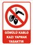 Gömülü Kablo Kazı Yapmak Yasaktır Levhası 1