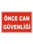 Önce Can Güvenliği Levhası 1