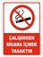 Çalİşırken Sigara Içmek Yasaktır Levhası 1