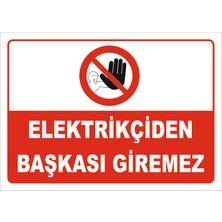  Elektrikçiden Başkası Giremez Levhası Elk 035