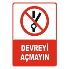  Devreyi Açmayın Levhası Elk 027