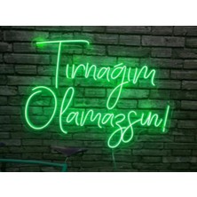 Dekoraven Tırnağım Olamazsın Yazı Neon LED Tabela