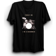 The Fame Trust Me I'm A Drummer, Davul, Bateri, Baterist, Davulcu Tişört