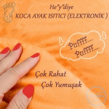 He"y"diye Koca Ayak Isıtıcı (Elektronik)