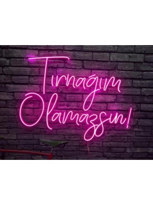 Dekoraven Tırnağım Olamazsın Yazı Neon LED Tabela