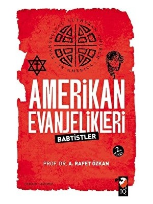 Amerikan Evanjelikleri - A. Rafet Özkan