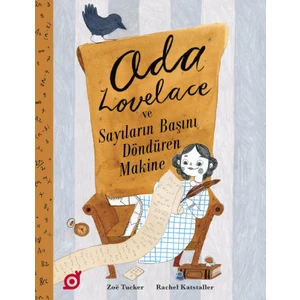Ada Lovelace ve Sayıların Başını Döndüren Makine - Zoe Tucker