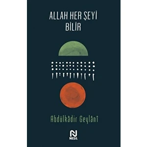 Allah Her Şeyi Bilir - Abdulkadir Geylani