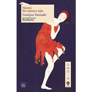 Naomi: Bir Aptalın Aşkı - Cuniçiro Tanizaki