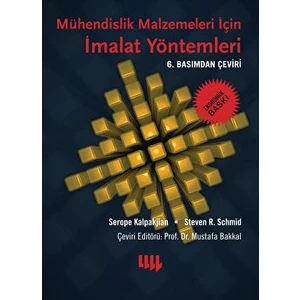 Mühendislik Malzemeleri Için Imalat Yöntemleri (Ekonomik Baskı) - Serope Kalpakjian