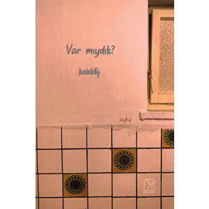 Var Mıydık?