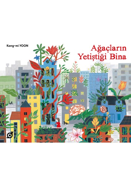 Ağaçların Yetiştiği Bina - Kang-mi Yoon