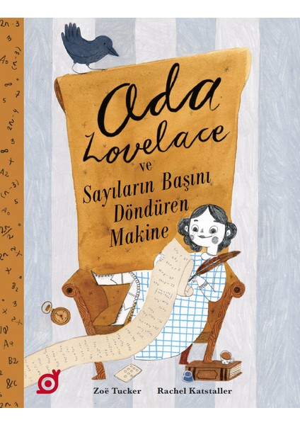 Ada Lovelace ve Sayıların Başını Döndüren Makine - Zoe Tucker