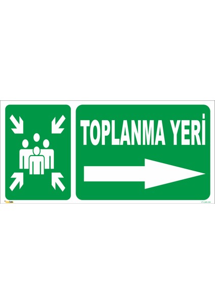 Toplanma Yeri (Sağ Yön) Levhası