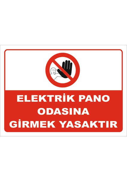Elektrik Pano Odasına Girmek Yasaktır Levhası Elk 036