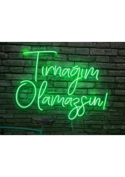 Tırnağım Olamazsın Yazı Neon LED Tabela