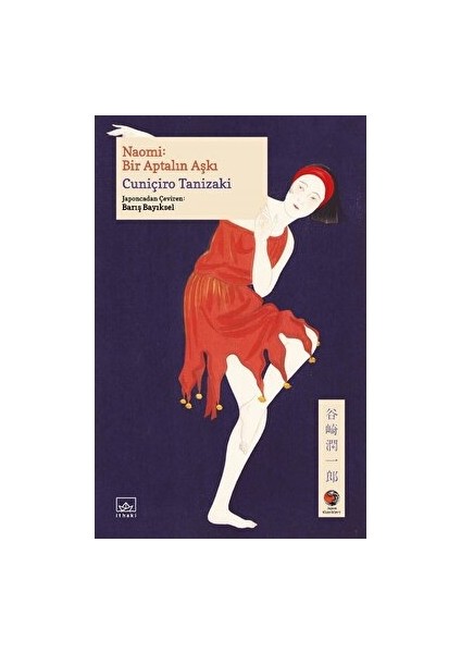 Naomi: Bir Aptalın Aşkı - Cuniçiro Tanizaki